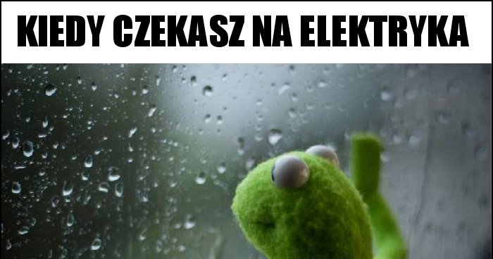 Kiedy Czekasz Na Elektryka Memy Gify I Mieszne Obrazki Facebook