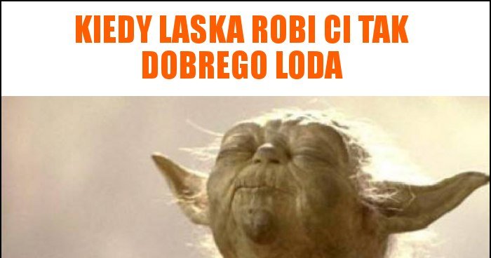 Kiedy laska robi Ci tak dobrego loda memy gify i śmieszne obrazki