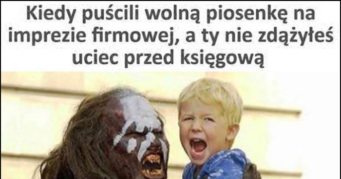 Kiedy puścili wolną piosenkę na imprezie firmowej a ty nie zdążyłeś