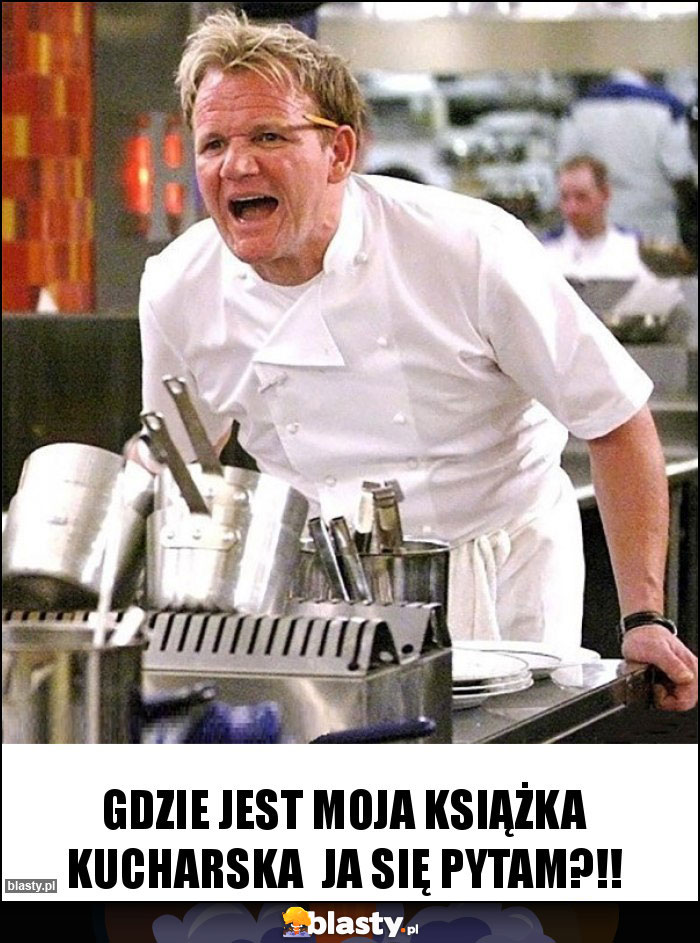 Gdzie Jest Moja Ksi Ka Kucharska Ja Si Pytam Memy Gify I Mieszne