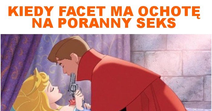 Kiedy Facet Ma Ochotę Na Poranny Seks Memy Y I śmieszne Obrazki