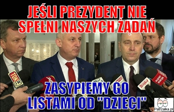 Jeśli prezydent nie spełni naszych żądań zasypiemy go listami od dzieci