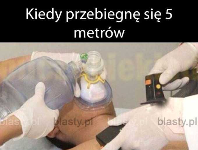 Kiedy przebiegnę się 5 mętrów