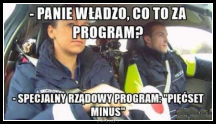 Panie władz co, co to za program ? Specjalny rządowy program 500 minus