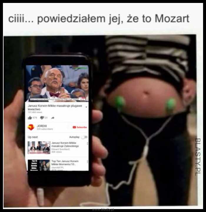 Ciii powiedziałem jej, że to mozart