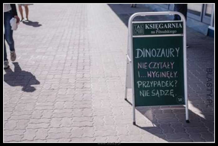 Dinozaury nie czytały i wygineły