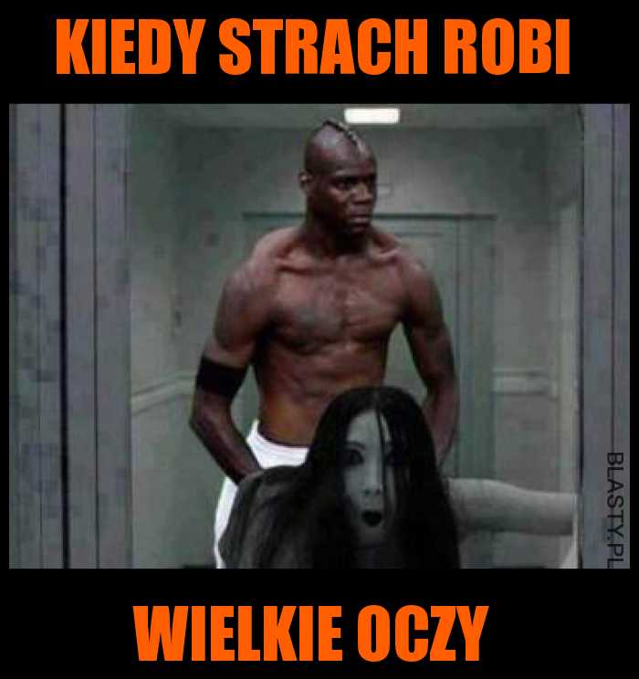 Kiedy strach ma wielkie oczy