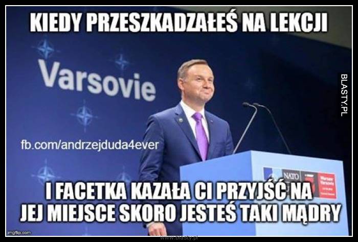 Kiedy przeszkadzałeś na lekcjach i facetka kazała Ci przyjść na jej miejsce