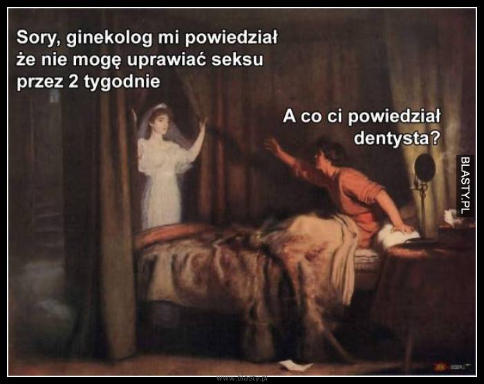 Sory ginekolog powiedział że nie mogę uprawiać seksu przez 2 tygodnie