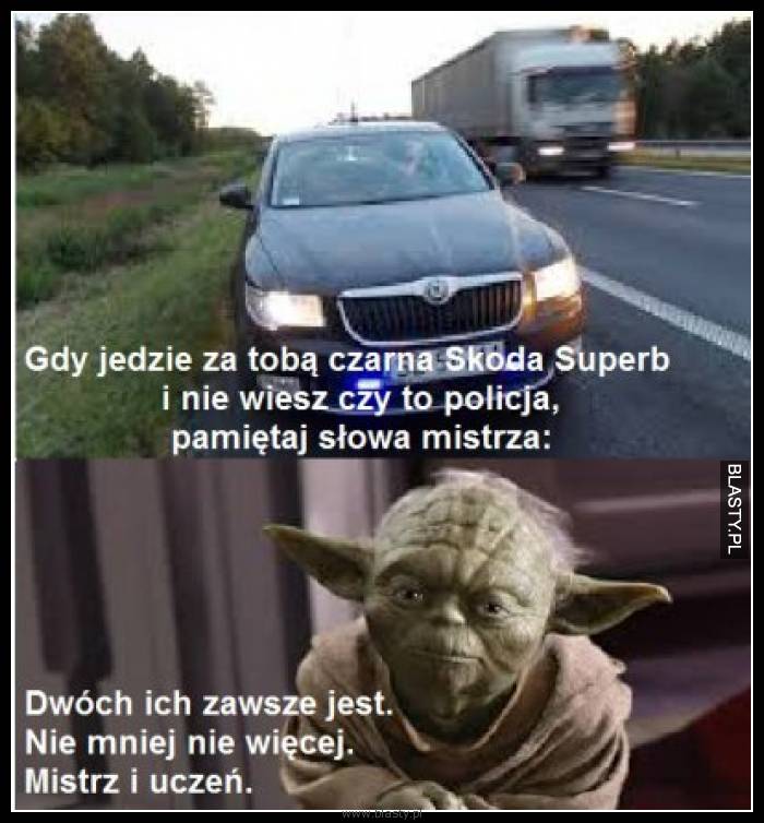 Gdy jedzie za Tobą czarna skoda superb