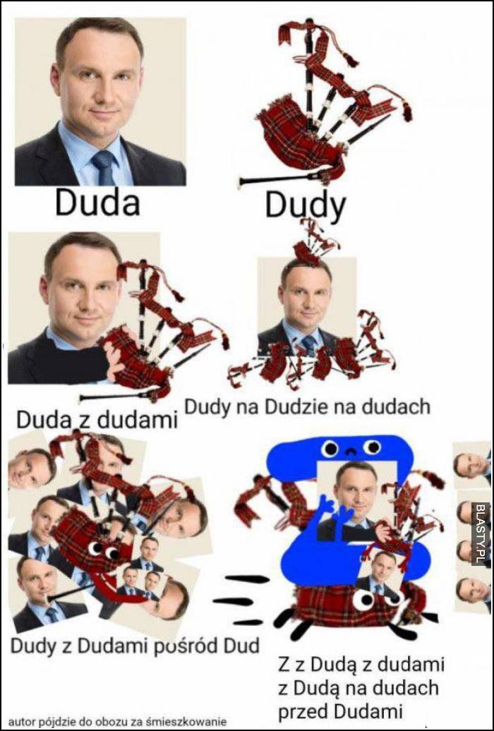 Duda Dudy, duda z dudami, dudy na dudzie na dudach dudy z dudami pośród dud