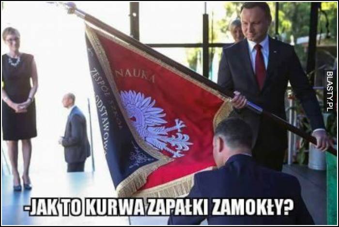 Jak to kur.. zapałki zamokły