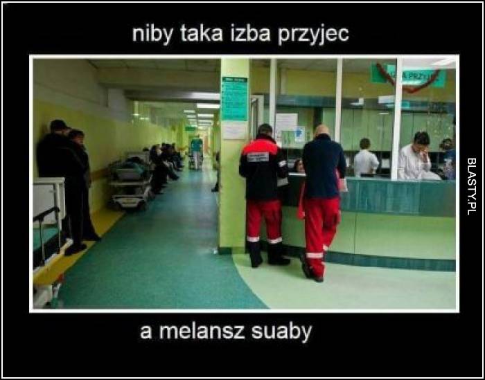 Niby taka izba przyjec a melansz suaby