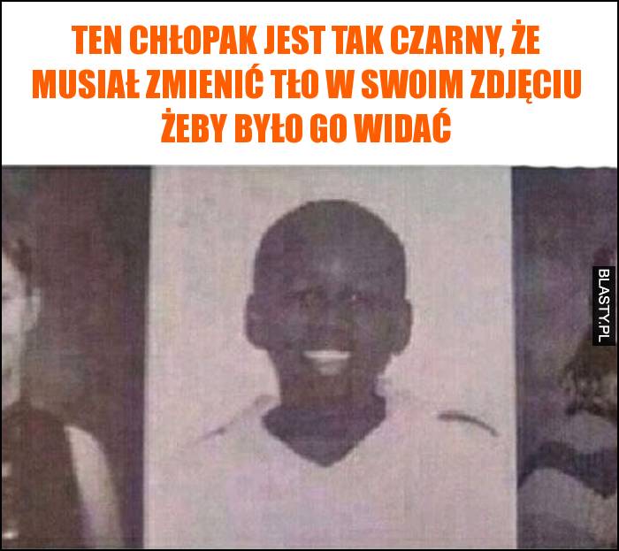 Ten chłopak jest tak czarny, że musiał zmienić tło w swoim zdjęciu żeby było go widać