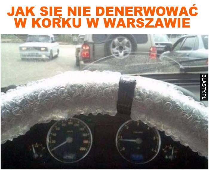 Jak się nie denerwować w korku w warszawie