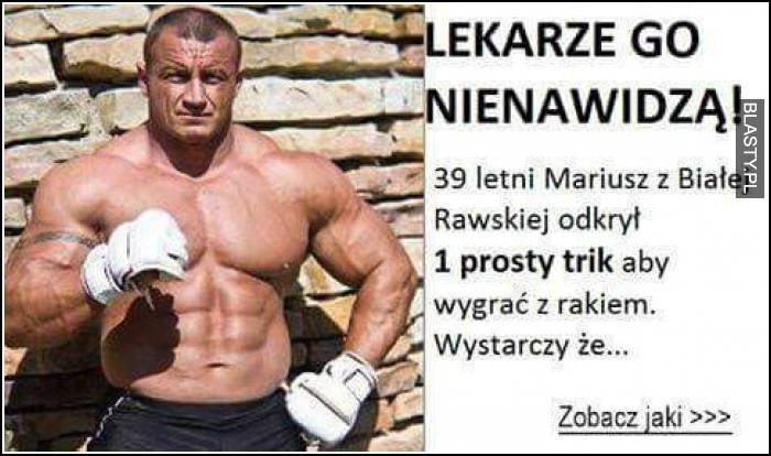 Lekarze go nienawidzą