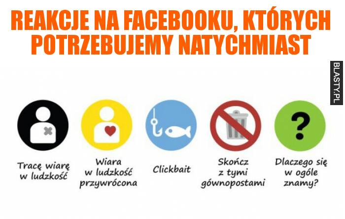 Reakcje na facebooku, których potrzebujemy natychmiast