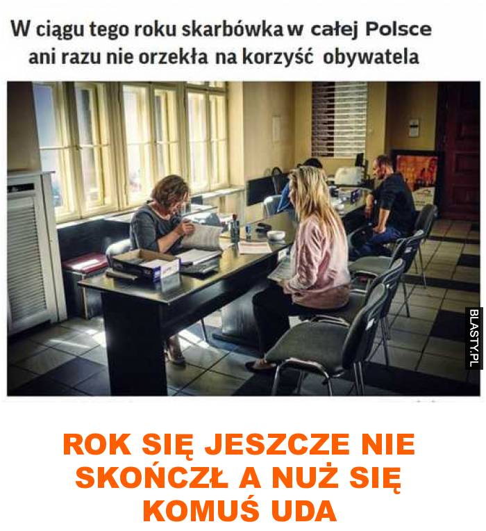 Rok się jeszcze nie skończył a nuż się komuś uda