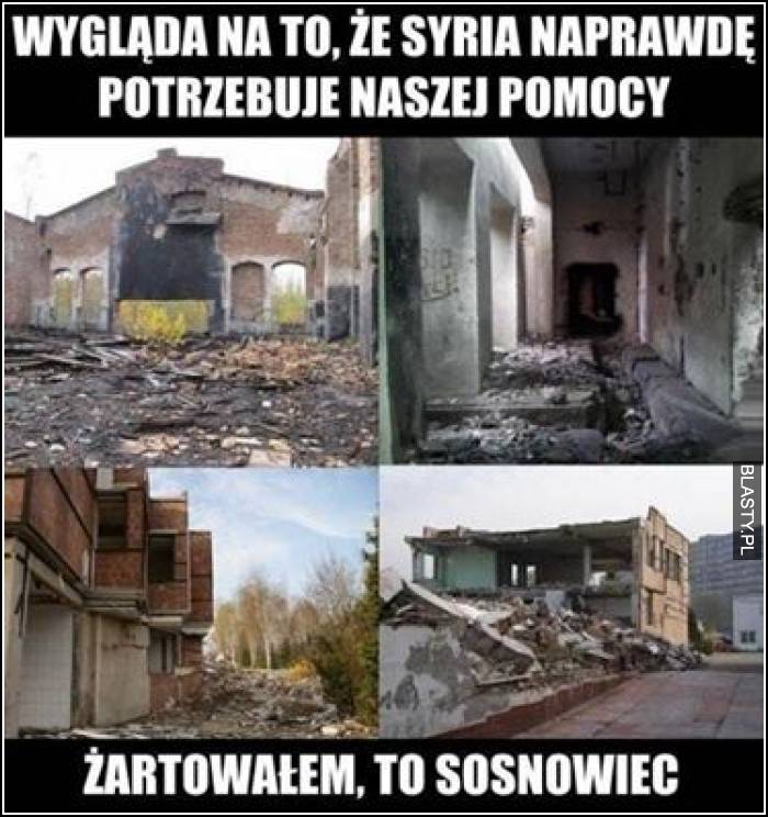 Wygląda na to, że syria naprawdę potrzebuje naszej pomocy