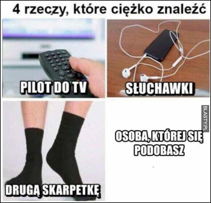 4 rzeczy, które ciężko znaleźć