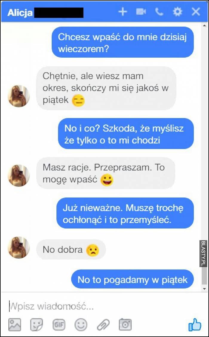 Chcesz wpaść dzisiaj do mnie wieczorem