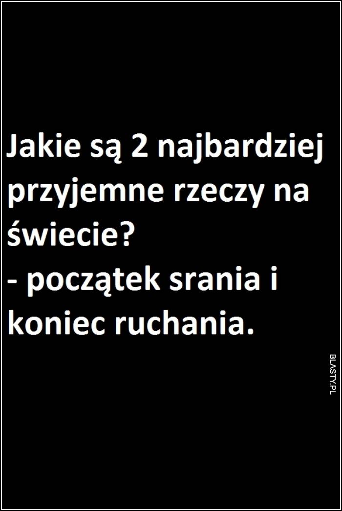 dwie najprzyjemniejsze rzeczy na świecie