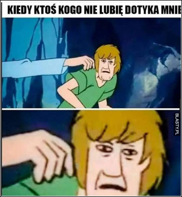 Kiedy ktoś kogo nie lubisz