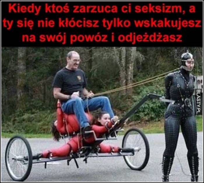 kiedy ktoś zarzuca Ci seksizm