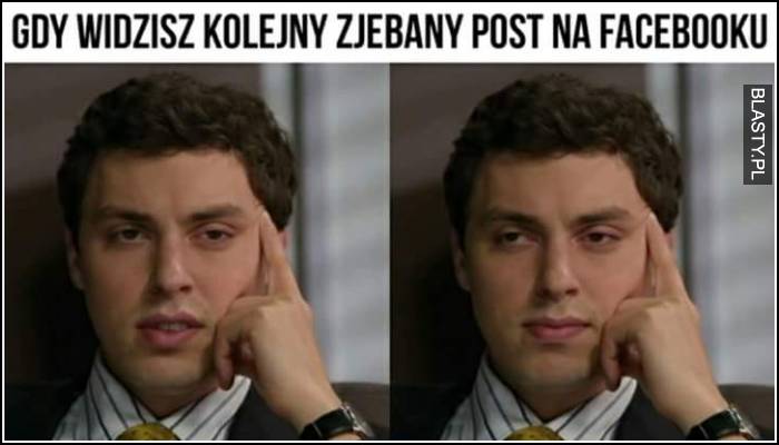 kolejny zjebany post na Facebooku