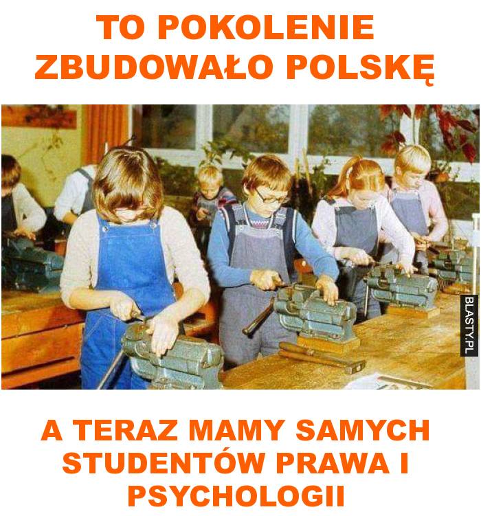 To pokolenie zbudowało polskę