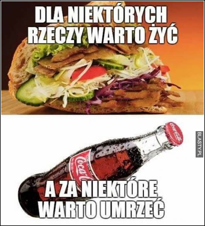 dla niektórzy rzeczy warto żyć