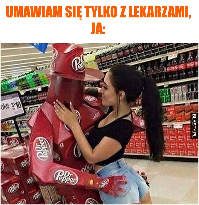 Umawiam się tylko z lekarzami