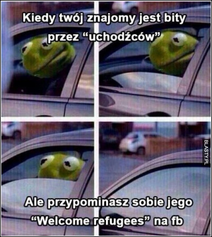 Kiedy Twój znajomy jest bity przez uchodźców