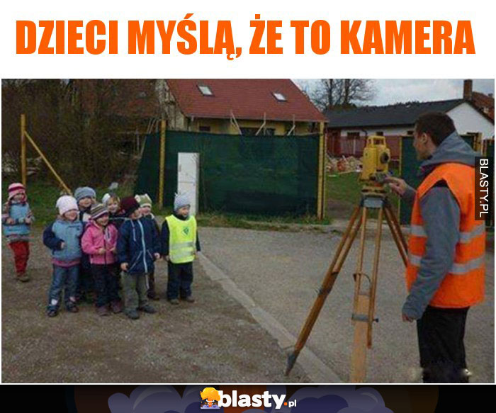 Dzieci myślą, że to kamera