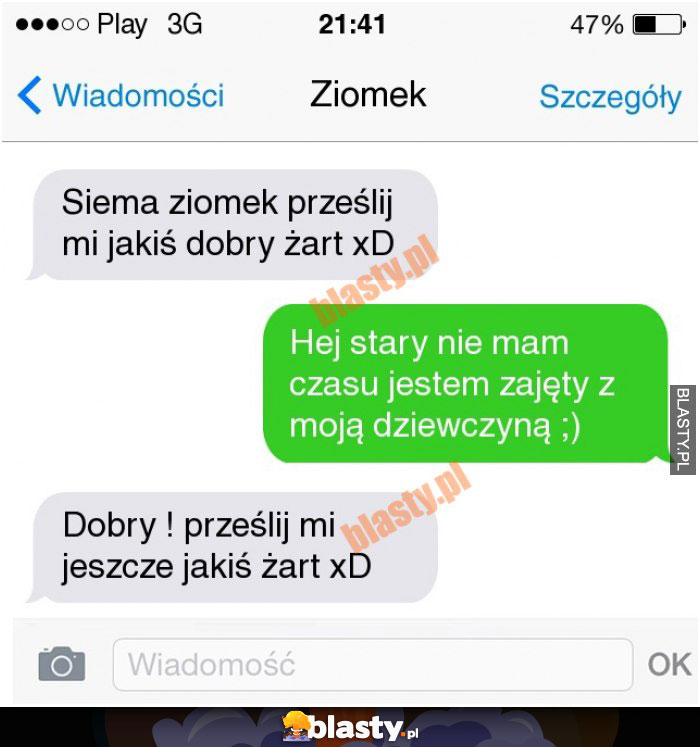 Siemka ziomek prześlij mi jakiś dobry żart