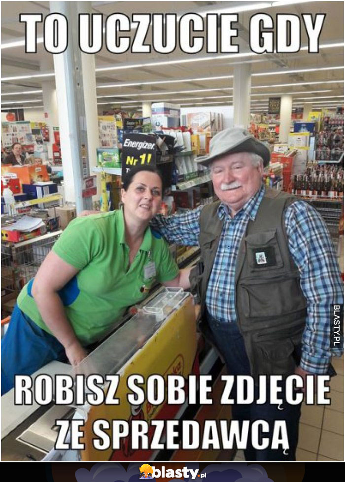 To uczucie kiedy robisz sobie zdjęcie ze sprzedawcą