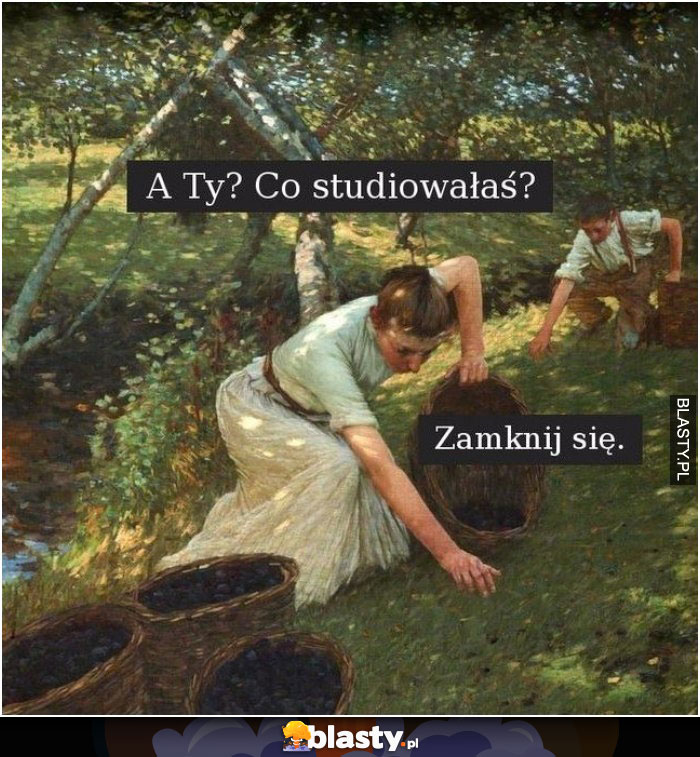 a ty studiowałaś?