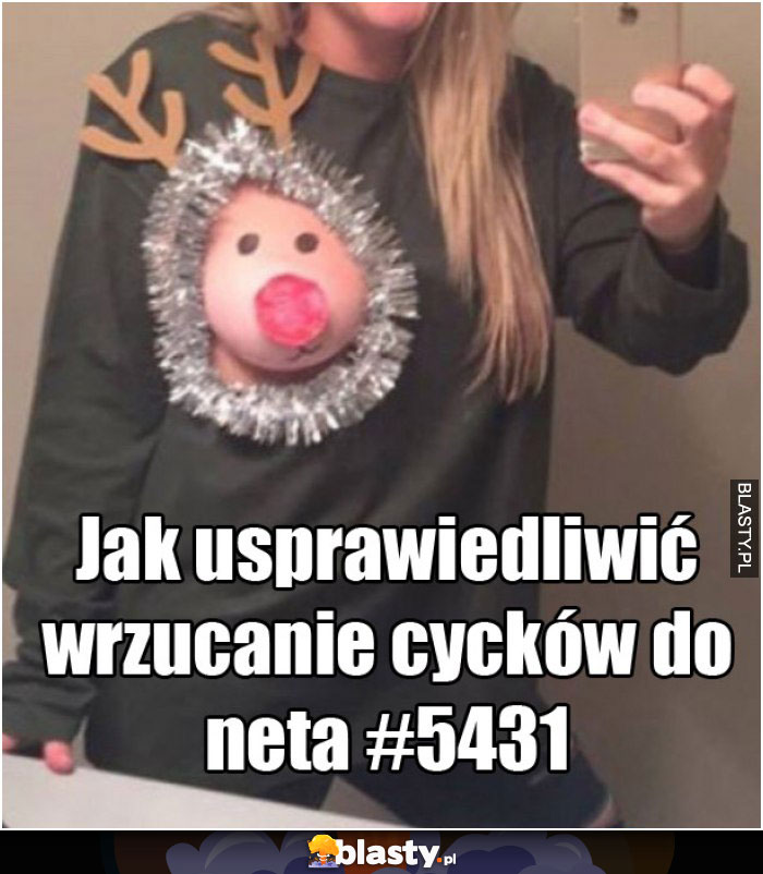 Jak usprawiedliwić wrzucanie cycków do neta