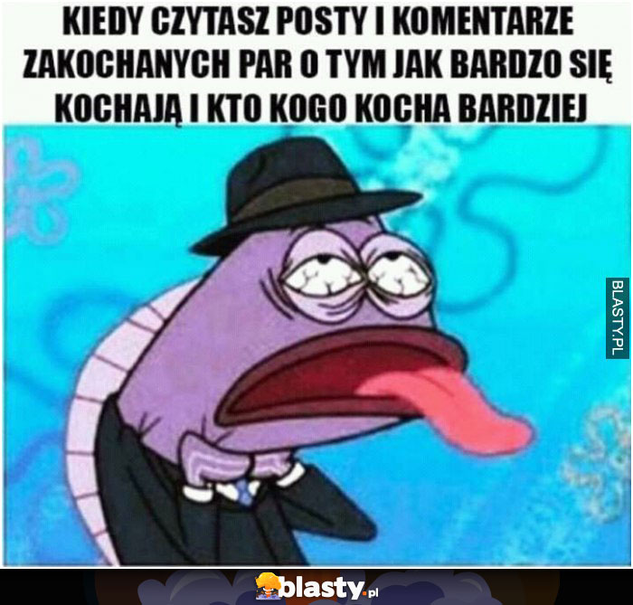 kiedy czytasz posty i komentarze jak ktos kogos kocha