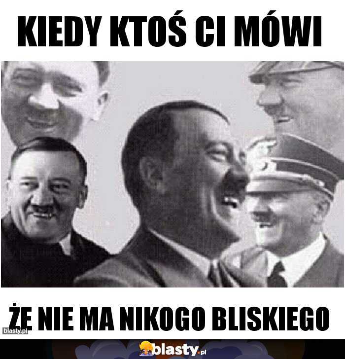 Kiedy ktoś ci mówi