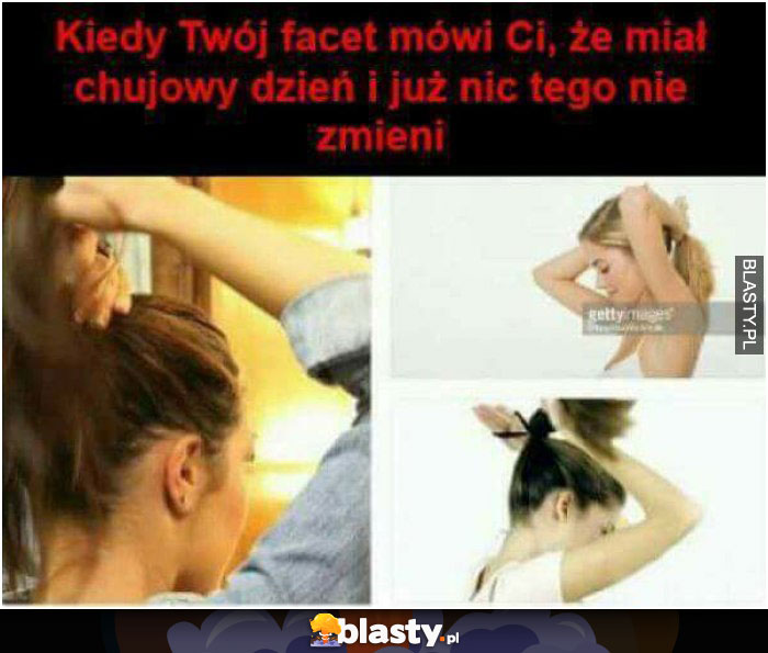 kiedy twoj facaet mowi ci