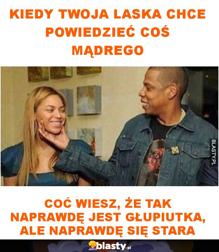 Kiedy twoja laska chce powiedzieć coś mądrego