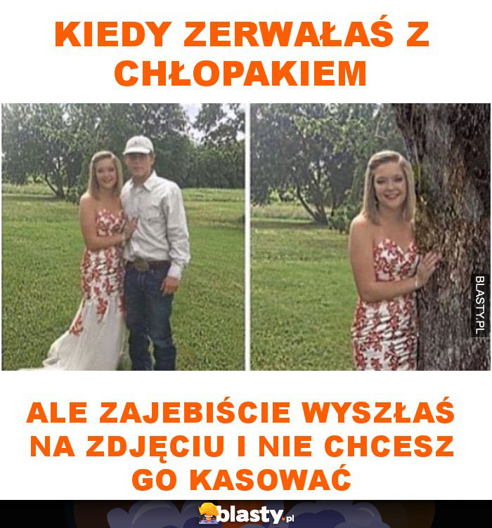 Kiedy zerwałaś z chłopakiem