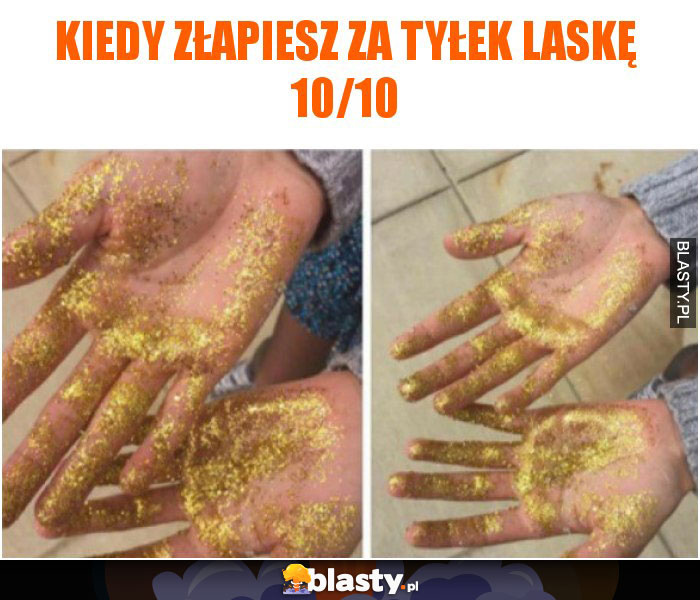 Kiedy złapiesz za tyłek laskę 10/10