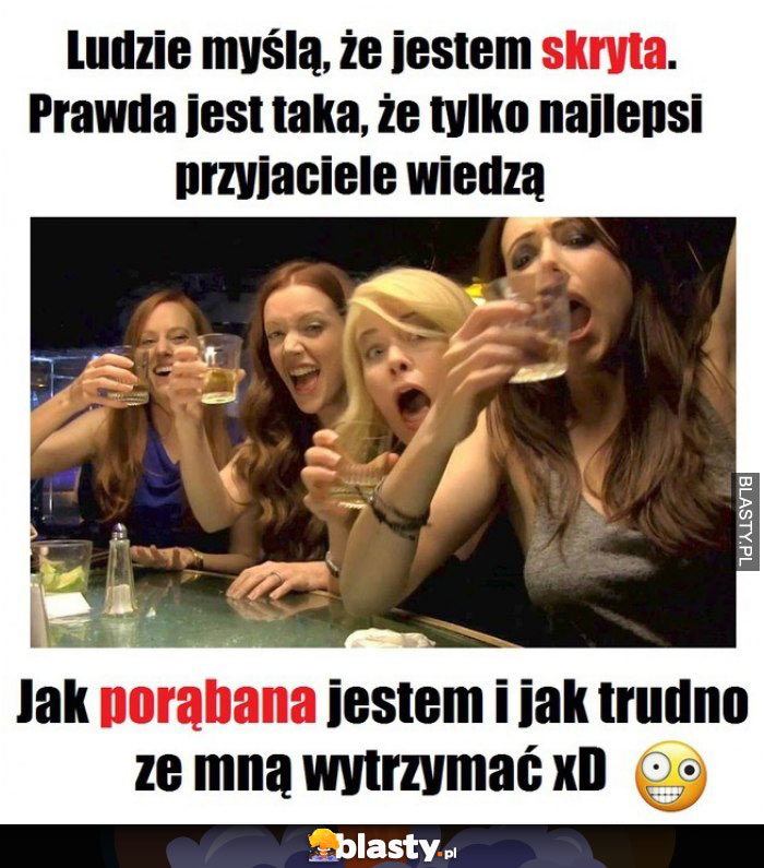 Ludzie myślą, że jestem skryta