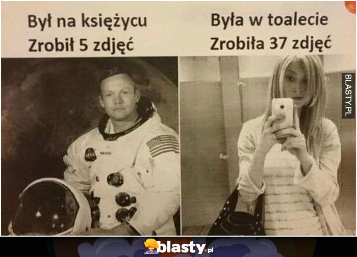 Był na księżycu zrobił 5 zdjęć - była na księżycu zropbiła ..