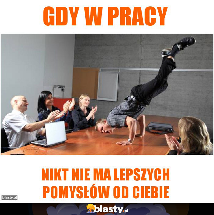 Gdy w pracy