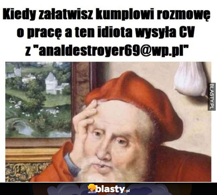 Kiedy załatwisz kumplowi rozmowę