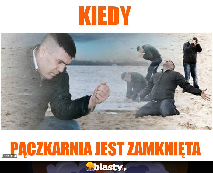 Kiedy