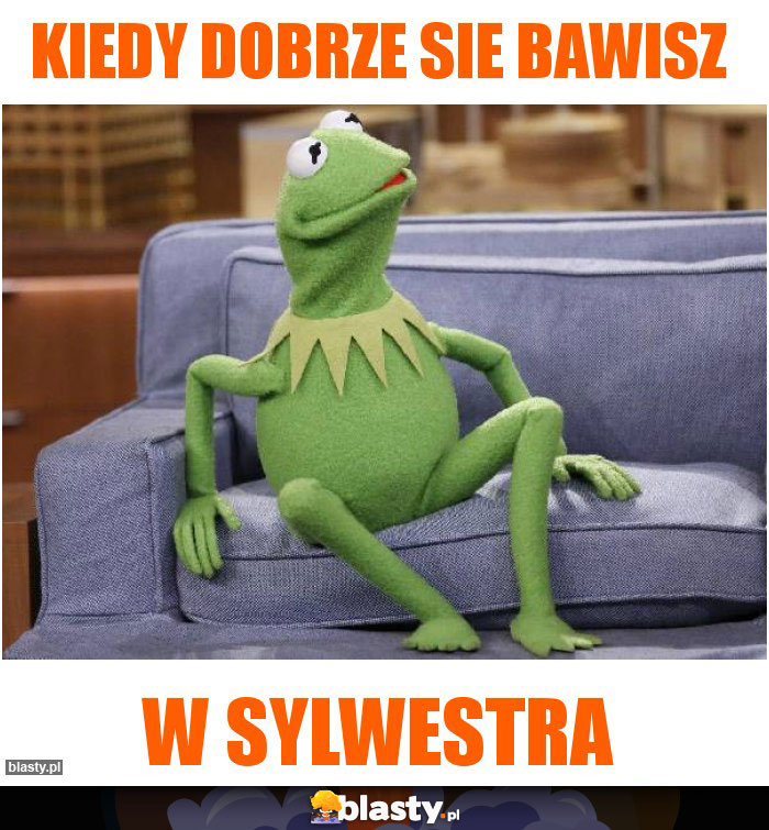 Kiedy dobrze sie bawisz